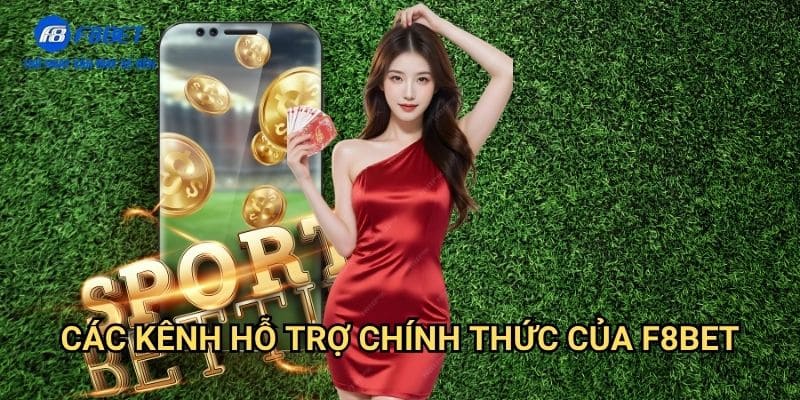 Cách Nhận Hỗ Trợ Từ Nhà Cái F8bet: Giải Pháp Toàn Diện Cho Mọi Vấn Đề 2 Các Kênh Hỗ Trợ Chính Thức Của F8bet