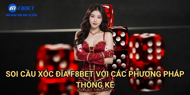 Soi Cầu Xóc Đĩa F8bet: Phương Pháp Dự Đoán Kết Quả Chính Xác 3 Soi Cầu Xóc Đĩa F8bet Với Các Phương Pháp Thống Kê
