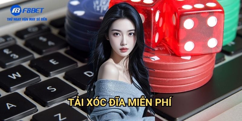 Tải Xóc Đĩa Miễn Phí F8bet: Hướng Dẫn Cài Đặt Ứng Dụng Nhanh Chóng