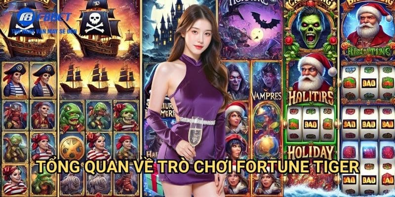 Fortune Tiger F8bet: Khám Phá Bí Mật Của Con Hổ May Mắn Châu Á 2 Tổng Quan Về Trò Chơi Fortune Tiger